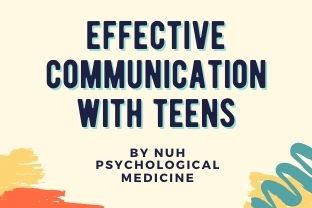 NUH Psychological Medicine | Teen Comms