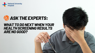 What to do next when your health screening results are no good?
