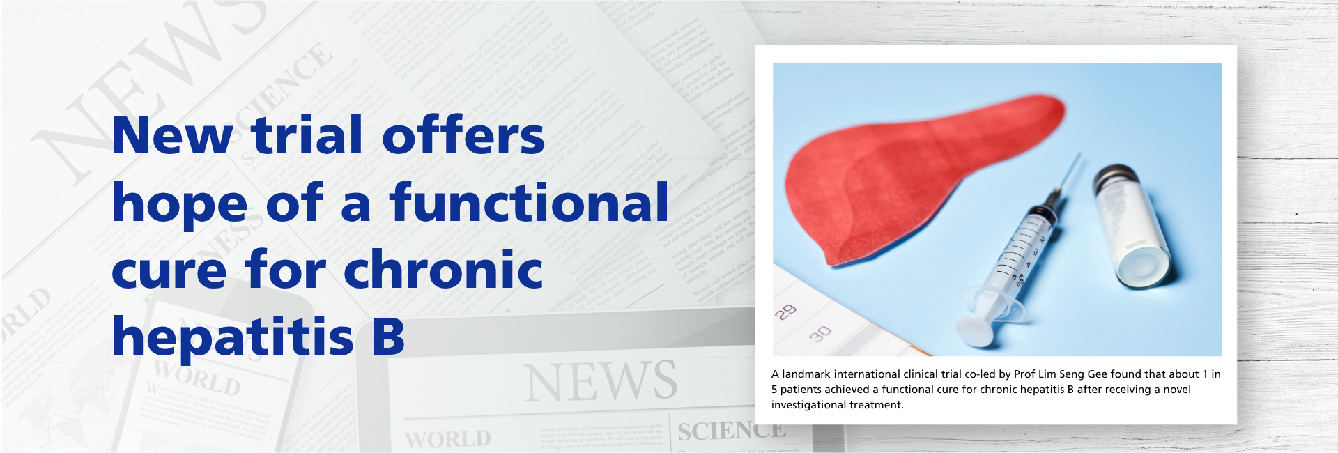 New trial offers hope of a functional cure for chronic hepatitis B