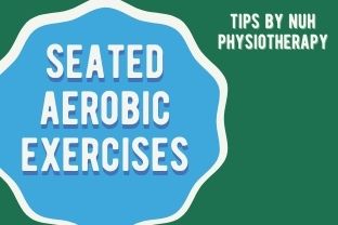 NUH Physio | Seated Aerobic Exercises 