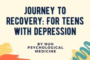 NUH Psychological Medicine | Journey to Recovery